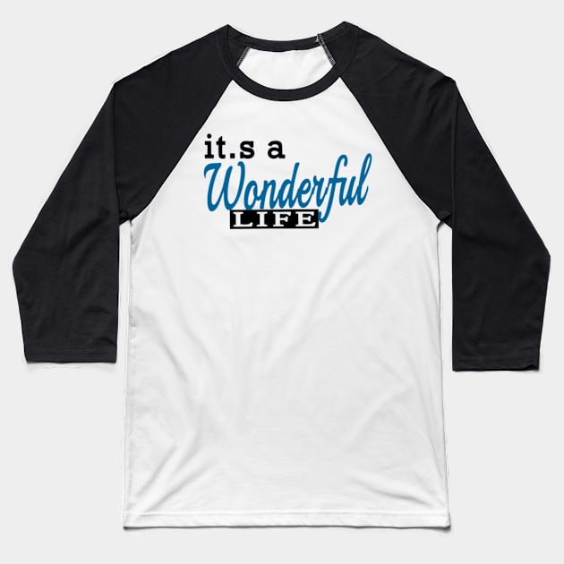 It,s A Wonderful Life Baseball T-Shirt by Shop Ovov